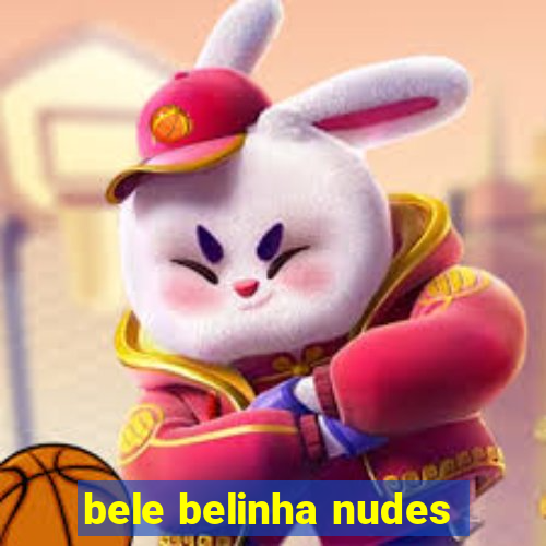 bele belinha nudes